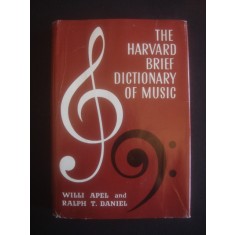 WILLI APEL * RALPH T. DANIEL - THE HARVARD BRIEF DICTIONARY OF MUSIC