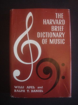 WILLI APEL * RALPH T. DANIEL - THE HARVARD BRIEF DICTIONARY OF MUSIC foto