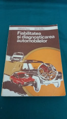 FIABILITATEA ?I DIAGNOSTICAREA AUTOMOBILELOR/ CONSTANTIN MANEA,M.STRATULAT/1982 foto