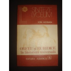 ION ACSAN - ORFEU SI EURIDICE IN LITERATURA UNIVERSALA