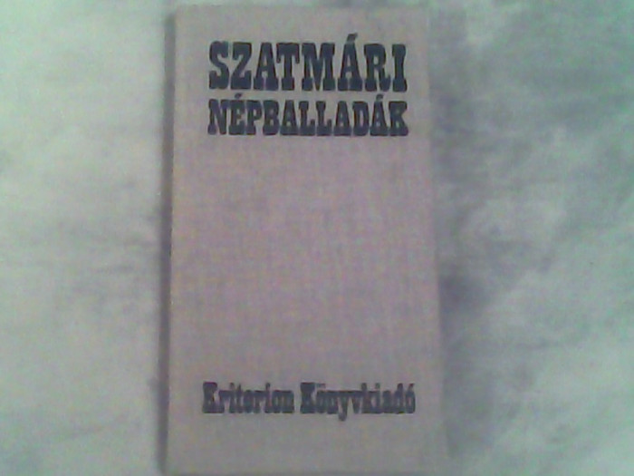 Szatmari nepballadak (balade populare sin Satmar)-Bura Laszlo