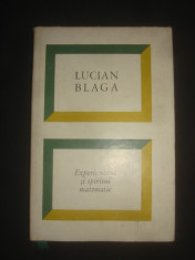 LUCIAN BLAGA - EXPERIMENTUL SI SPIRITUL MATEMATIC (1969, editie cartonata) foto
