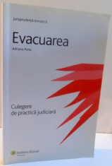 EVACUAREA , CULEGERE DE PRACTICA JUDICIARA de ADRIANA PENA , 2008 foto