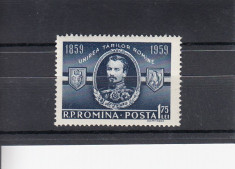 ROMANIA 1959 LP 469 CENTENARUL UNIRII TARILOR ROMANE MNH foto