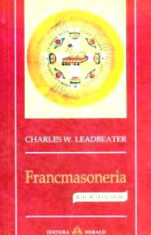 Francmasoneria. Rituri si Initieri - Charles W. Leadbeater foto