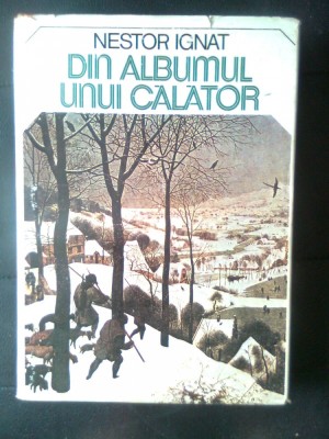 Nestor Ignat - Din albumul unui calator (Editura Sport-Turism, 1980) foto