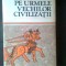 Constantin Daniel - Pe urmele vechilor civilizatii (Editura Sport-Turism, 1987)