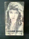 Cumpara ieftin Lillian Gish - Filmele, domnul Griffith si eu (Editura Meridiane, 1973)