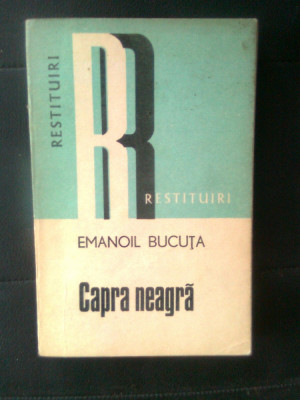 Emanoil Bucuta - Capra neagra (Editura Dacia, 1977; colectia Restituiri) foto