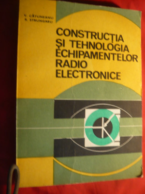 V.Catuneanu -Constructia si tehnologia echipamentelor Radio-Electronice 1979 foto
