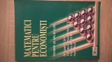 Cumpara ieftin Matematici pentru economisti - Teorie si aplicatii - D. Baz s.a. (Cison, 2005)