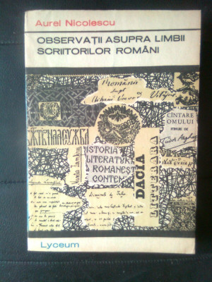 Aurel Nicolescu - Observatii asupra limbii scriitorilor romani (Albatros, 1971) foto