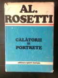 Cumpara ieftin Al. Rosetti - Calatorii si portrete (Editura Sport-Turism, 1983)