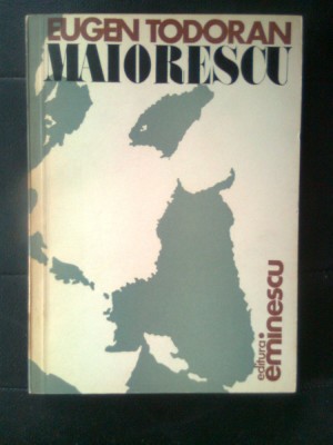 Eugen Todoran - Maiorescu (Editura Eminescu, 1977) foto