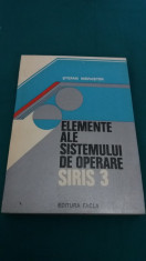 ELEMENTE ALE SISTEMULUI DE OPERARE SIRIS 3/ ?TEFAN MARU?TER/ 1980 foto