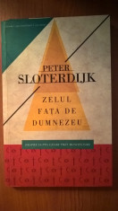 Peter Sloterdijk - Zelul fata de Dumnezeu - Despre lupta celor trei monoteisme foto