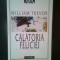 William Trevor - Calatoria Feliciei (Editura Univers, 1998)