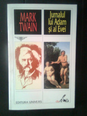 Mark Twain - Jurnalul lui Adam si al Evei (Editura Univers, 2000) foto