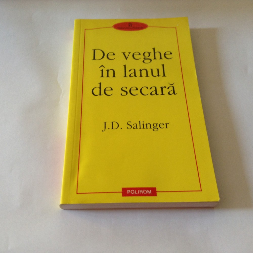 J. D. Salinger De veghe in lanul de secara,r3, Polirom, J.D. Salinger |  Okazii.ro