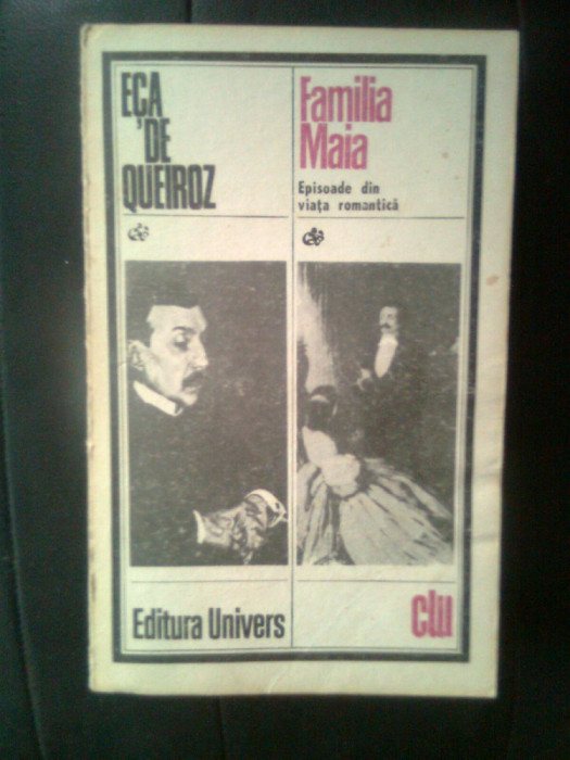 Eca de Queiroz - Familia Maia. Episoade din viata romantica (Univers, 1978)