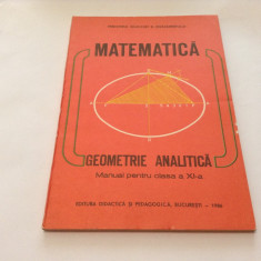 Geometrie analitica, manual pentru clasa a XI- a -Constantin Udriste , ,R15 foto