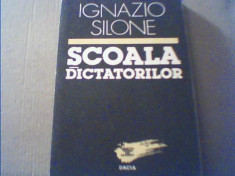 Ignazio Silone - SCOALA DICTATORILOR { 1992 } foto