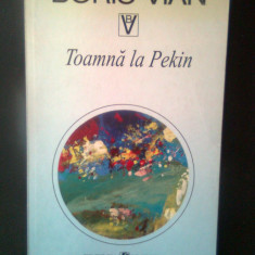 Boris Vian - Toamna la Pekin (Editura Univers, 1999)