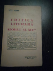 CRITICA LITERARA IN SECOLUL AL XIX -lea - Octav Minar - Editura SOCEC, 119 p. foto