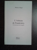 L`ASHRAM DE PONDICHERY - A la Poursuite de la Sagesse - Mourice Magre - 2000