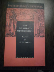 RUMI SI SUFISMUL - Eva De Vitray-Meyerovitch - Editura Humanitas, 2003, 205 p. foto