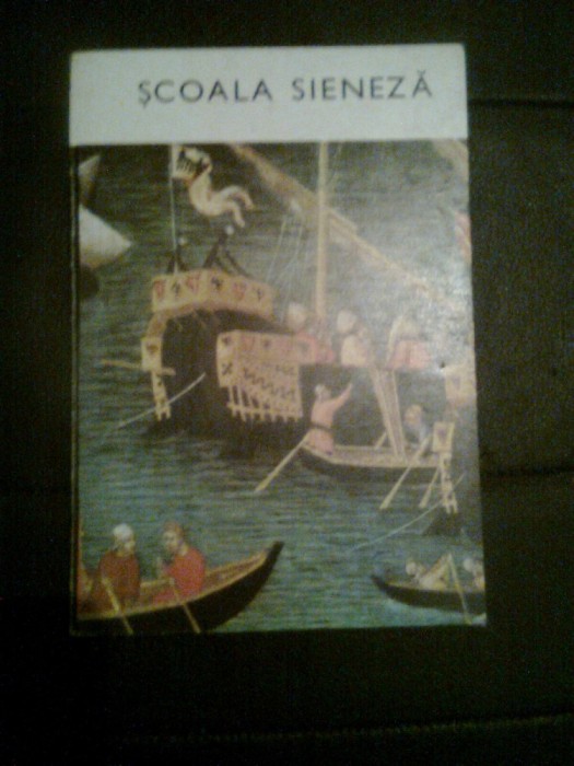 Scoala sieneza - Manole Neagoe (Editura Meridiane, 1989)