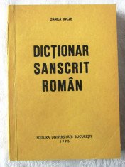 &amp;quot;DICTIONAR SANSCRIT - ROMAN. Radacini Verbale&amp;quot;, Danila Incze, 1995. Carte noua foto