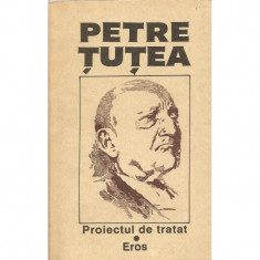 Proiectul de tratat. Eros - Petre Tutea foto