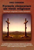 Formele elementare ale vietii religioase - Emile Durkheim foto