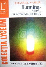 Lumina - Unda electromagnetica? foto