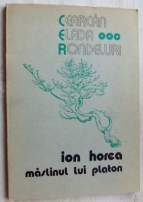 ION HOREA - MASLINUL LUI PLATON (CEARCAN/ ELADA/ RONDELURI) [VERSURI, 1971-1974] foto
