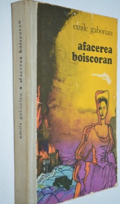 Afacerea Boiscoran - Emile Gaboriau foto