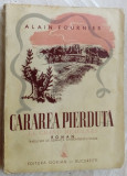 ALAIN FOURNIER-CARAREA PIERDUTA(LE GRAND MEAULNES)[ed. 1942/pref. P. COMARNESCU]