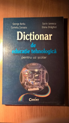 Dictionar de educatie tehnologica pentru uz scolar (Editura Corint, 2001) foto