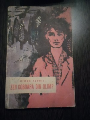 ZEII COBOARA DIN OLIMP - Dimos Rendis - editura Tineretului, 1961, 309 p. foto