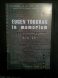 Cumpara ieftin Eugen Todoran in memoriam - Studii de literatura romana si comparata XIV-XV