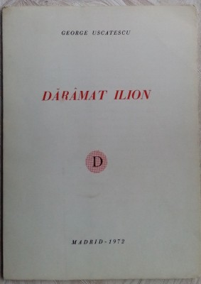 GEORGE USCATESCU - DARAMAT ILION (COLECTIA DESTIN/MADRID 1972/desene MARIA DROC) foto