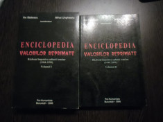 ENCICLOPEDIA VALORILOR REPRIMATE * 1944-1999 -- Ilie Badescu, M. Ungheanu - 2000 foto