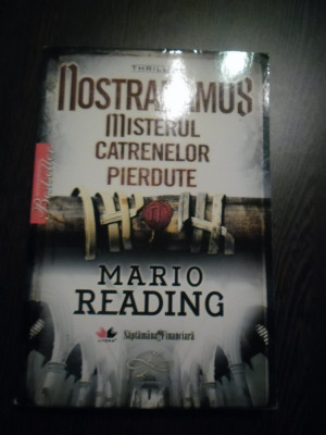 NOSTRADAMUS - Misterul Catrenelor Pierdute - Mario Reading - 2009, 280 p. foto