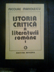 Nicolae Manolescu - Istoria critica a literaturii romane 1 (Minerva, 1990) foto