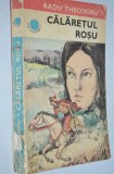 Radu Theodoru - Calaretul Rosu