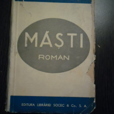 MARIA, REGINA ROMANIEI - Masti - Editura Librariei SOCEC, editia I,1938, 336 p.