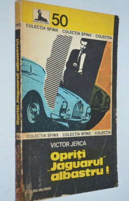 Victor Jerca - Opriti &amp;quot; Jaguarul&amp;quot; albastru ! foto