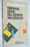 Cumpara ieftin Taramul unde nu ajungi niciodata - Valeriu Rapeanu