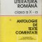 LITERATURA ROMANA CLASA A X-A ANTOLOGIE TEXTE COMENTATE - Iancu, Lazarescu